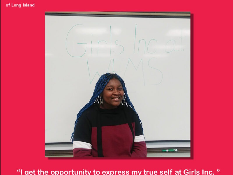 “I get the opportunity to express my true self at Girls Inc.”