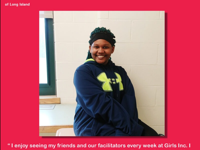 “I enjoy seeing my friends and our facilitators every week at Girls Inc. I like the activities we do; today we got to make lip balm. I love laughing and I always get to laugh at Girls Inc.”